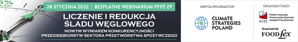  Bezpłatne Webinarium PFPŻ ZP pt.: Liczenie i redukcja śladu węglowego nowym wymiarem konkurencyjności przedsiębiorstw sektora przetwórstwa spożywczego, 28.01.2022 r.